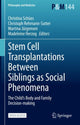 Book cover of: Stem Cell Transplantations Between Siblings as Social Phenomena. By: Christina Schües