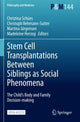 Book cover of: Stem Cell Transplantations Between Siblings as Social Phenomena. By: Christina Schües