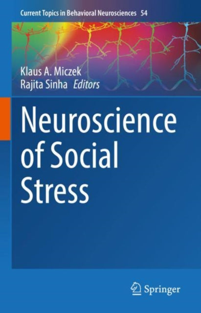 Book cover of: Neuroscience of Social Stress. By: Klaus A. Miczek