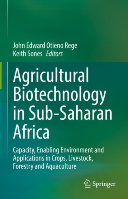 Book cover of: Agricultural Biotechnology in Sub-Saharan Africa. By: John Edward Otieno Rege