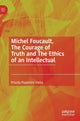 Book cover of: Michel Foucault, The Courage of Truth and The Ethics of an Intellectual. By: Priscila Piazentini Vieira