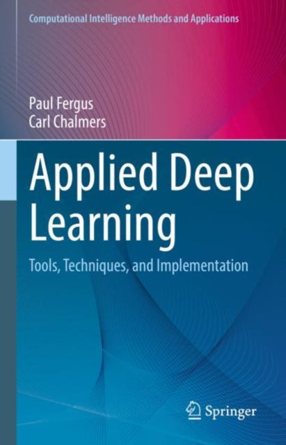 Book cover of: Applied Deep Learning. By: Paul Fergus