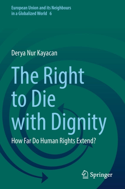 Book cover of: Right to Die with Dignity. By: Derya Nur Kayacan