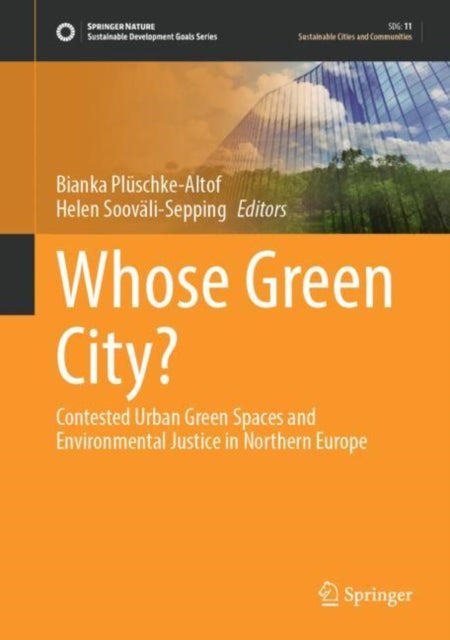 Book cover of: Whose Green City?. By: Bianka Plüschke-Altof