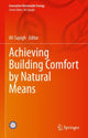 Book cover of: Achieving Building Comfort by Natural Means. By: Ali Sayigh