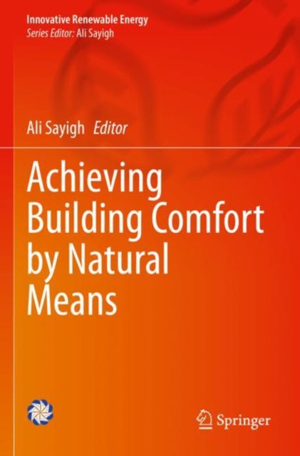 Book cover of: Achieving Building Comfort by Natural Means. By: Ali Sayigh