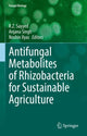 Book cover of: Antifungal Metabolites of Rhizobacteria for Sustainable Agriculture. By: Riyaz Sayyed