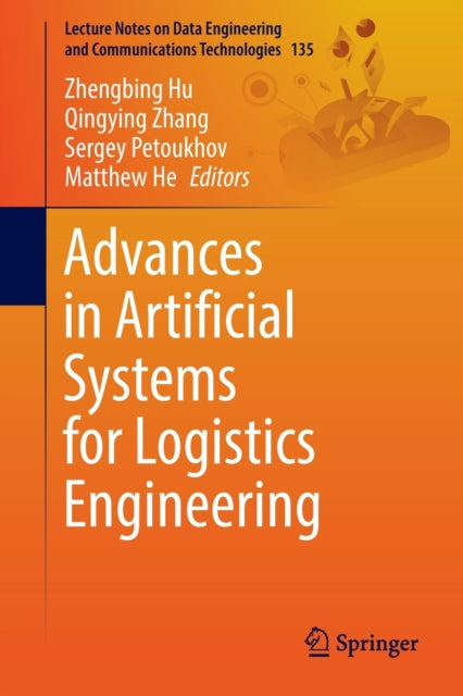 Book cover of: Advances in Artificial Systems for Logistics Engineering. By: Zhengbing Hu