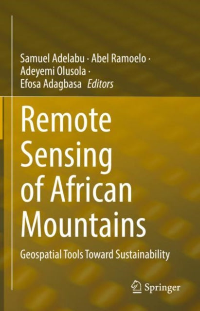 Book cover of: Remote Sensing of African Mountains. By: Samuel Adelabu