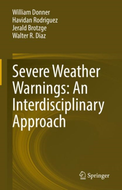 Book cover of: Severe Weather Warnings: An Interdisciplinary Approach. By: William Donner