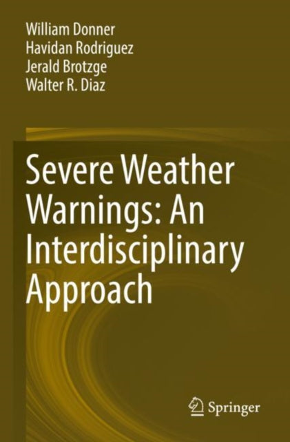 Book cover of: Severe Weather Warnings: An Interdisciplinary Approach. By: William Donner