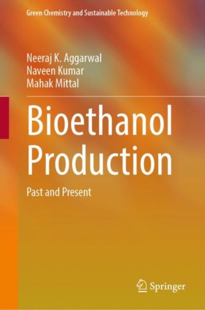 Book cover of: Bioethanol Production. By: Neeraj K. Aggarwal