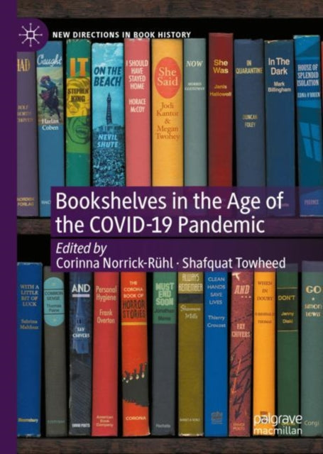 Book cover of: Bookshelves in the Age of the COVID-19 Pandemic. By: Corinna Norrick-Rühl