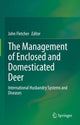 Book cover of: Management of Enclosed and Domesticated Deer. By: John Fletcher