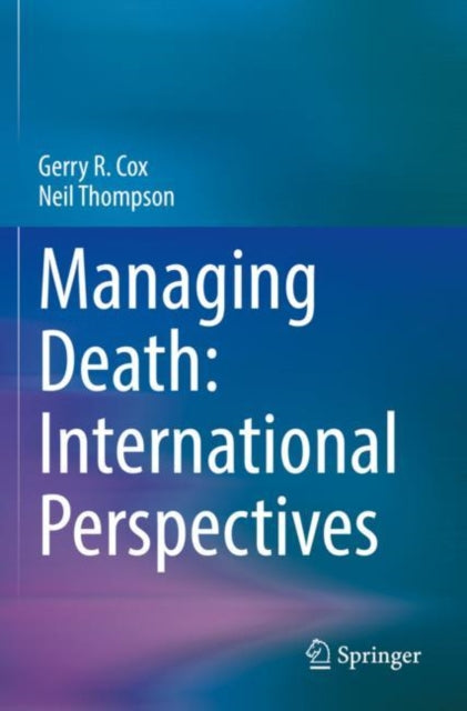 Book cover of: Managing Death: International Perspectives. By: Gerry R. Cox