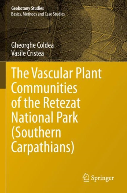 Book cover of: Vascular Plant Communities of the Retezat National Park (Southern Carpathians). By: Gheorghe Coldea