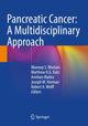 Book cover of: Pancreatic Cancer: A Multidisciplinary Approach. By: Manoop S. Bhutani