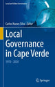Book cover of: Local Governance in Cape Verde. By: Carlos Nunes Silva