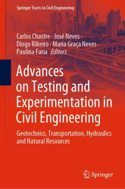 Book cover of: Advances on Testing and Experimentation in Civil Engineering. By: Carlos Chastre