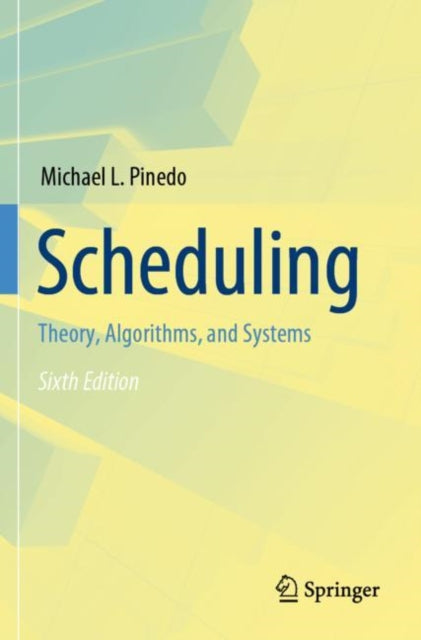 Book cover of: Scheduling. By: Michael L. Pinedo