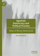 Book cover of: Agonistic Democracy and Political Practice. By: Fuat Gürsözlü