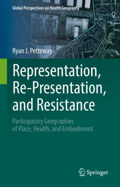 Book cover of: Representation, Re-Presentation, and Resistance. By: Ryan J. Petteway