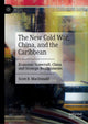 Book cover of: New Cold War, China, and the Caribbean. By: Scott B. MacDonald