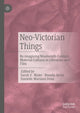 Book cover of: Neo-Victorian Things. By: Sarah E. Maier