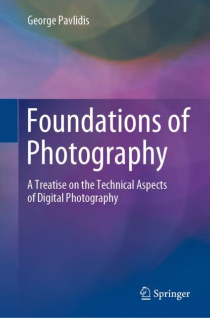 Book cover of: Foundations of Photography. By: George Pavlidis