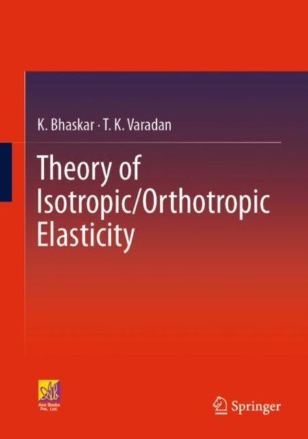 Book cover of: Theory of Isotropic/Orthotropic Elasticity. By: K. Bhaskar