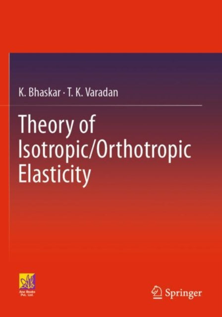 Book cover of: Theory of Isotropic/Orthotropic Elasticity. By: K. Bhaskar