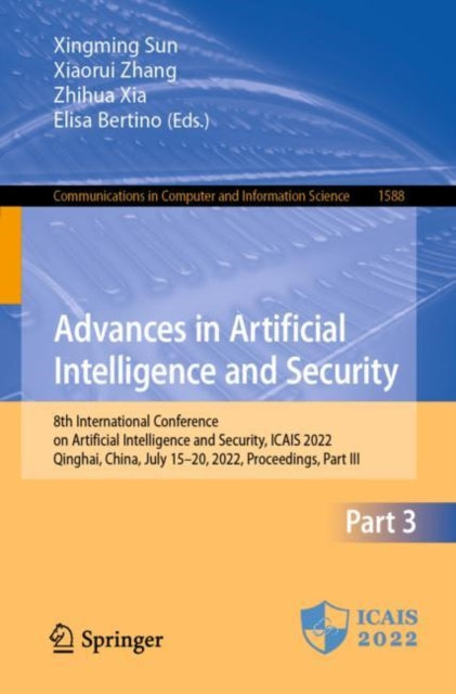 Book cover of: Advances in Artificial Intelligence and Security. By: Xingming Sun