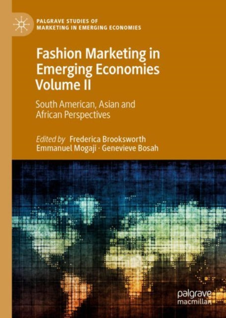 Book cover of: Fashion Marketing in Emerging Economies Volume II. By: Frederica Brooksworth