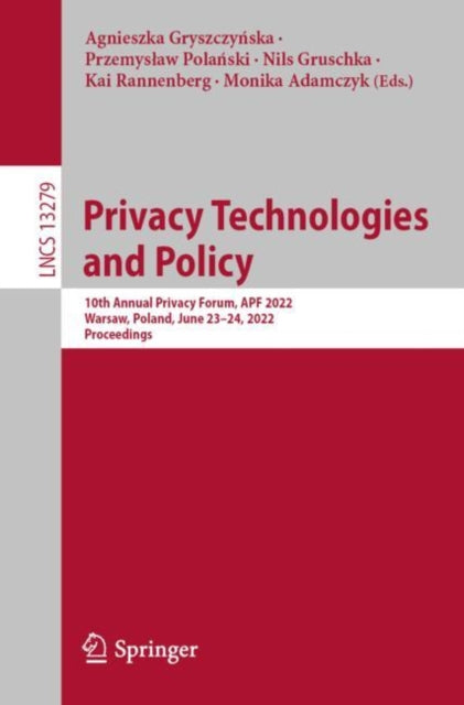 Book cover of: Privacy Technologies  and Policy. By: Agnieszka Gryszczyńska