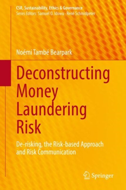 Book cover of: Deconstructing Money Laundering Risk. By: Noémi També Bearpark