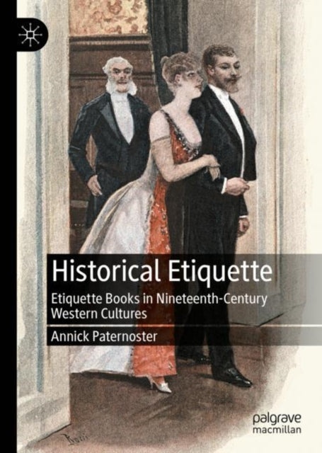 Book cover of: Historical Etiquette. By: Annick Paternoster