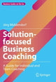 Book cover of: Solution-focused Business Coaching. By: Jörg Middendorf