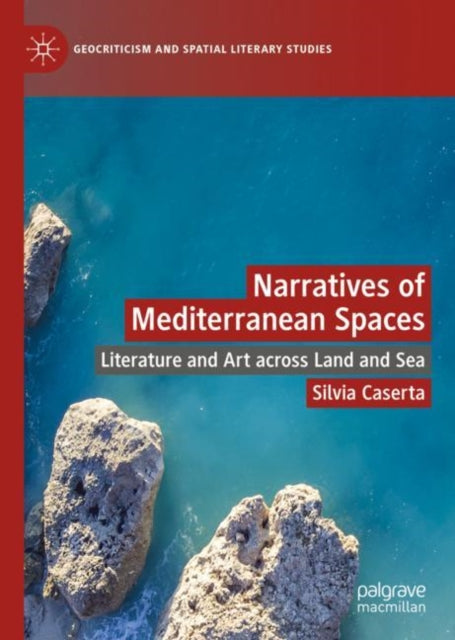 Book cover of: Narratives of Mediterranean Spaces. By: Silvia Caserta