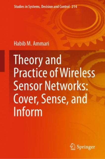 Book cover of: Theory and Practice of Wireless Sensor Networks: Cover, Sense, and Inform. By: Habib M. Ammari