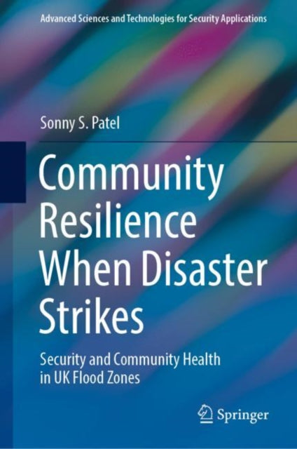 Book cover of: Community Resilience When Disaster Strikes. By: Sonny S. Patel