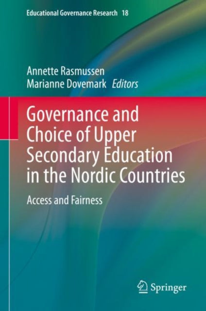 Book cover of: Governance and Choice of Upper Secondary Education in the Nordic Countries. By: Annette Rasmussen