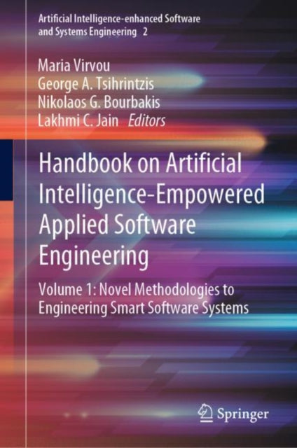Book cover of: Handbook on Artificial Intelligence-Empowered Applied Software Engineering. By: Maria Virvou