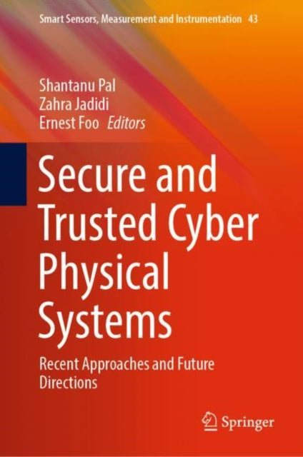 Book cover of: Secure and Trusted Cyber Physical Systems. By: Shantanu Pal