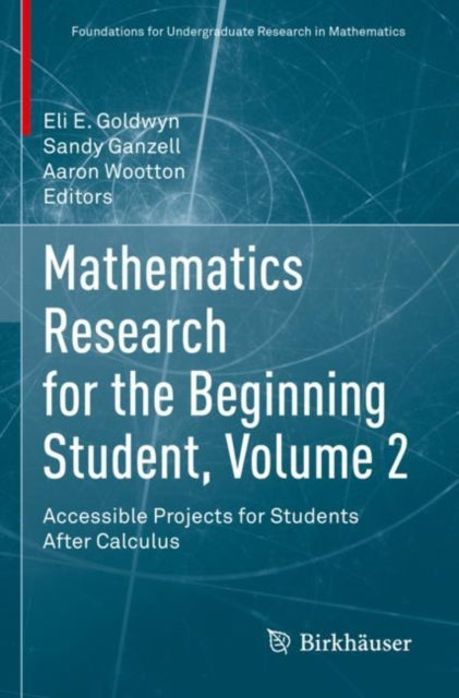 Book cover of: Mathematics Research for the Beginning Student, Volume 2. By: Eli E. Goldwyn