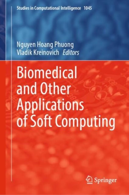 Book cover of: Biomedical and Other Applications of Soft Computing. By: Nguyen Hoang Phuong
