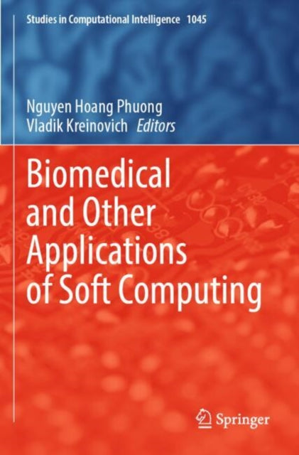 Book cover of: Biomedical and Other Applications of Soft Computing. By: Nguyen Hoang Phuong