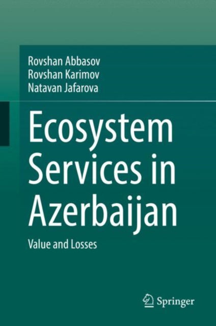 Book cover of: Ecosystem Services in Azerbaijan. By: Rovshan Abbasov