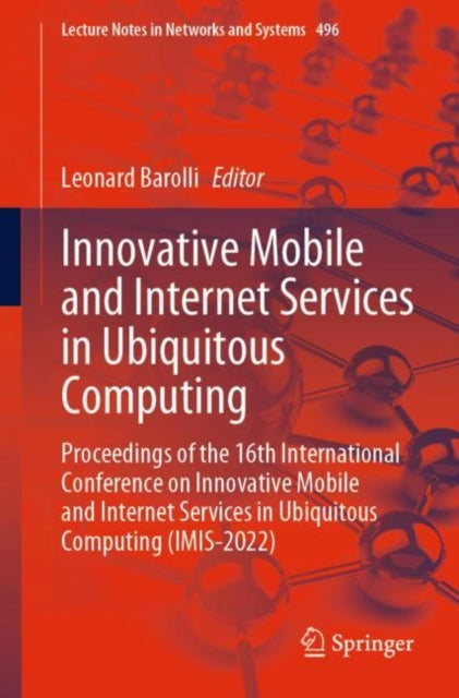 Book cover of: Innovative Mobile and Internet Services in Ubiquitous Computing. By: Leonard Barolli