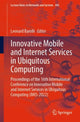 Book cover of: Innovative Mobile and Internet Services in Ubiquitous Computing. By: Leonard Barolli