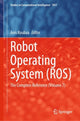 Book cover of: Robot Operating System (ROS). By: Anis Koubaa